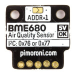 BME680 Breakout - Air Quality - Temperature - Pressure - Humidity Sensor