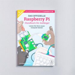 Das offizielle Raspberry Pi - Handbuch für Anfänger - Deutsch